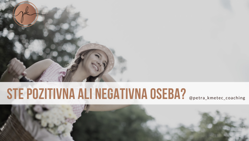 ste bolj pozitivni ali negativni?