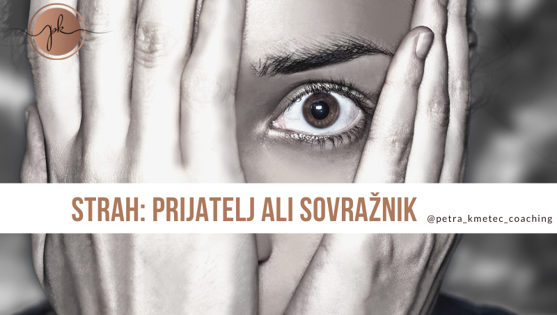 strah - prijatelj ali sovražnik